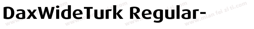 DaxWideTurk Regular字体转换